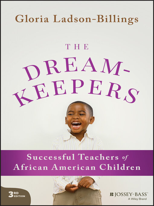 Title details for The Dreamkeepers by Gloria Ladson-Billings - Available